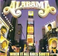 Alabama - When It All Goes South